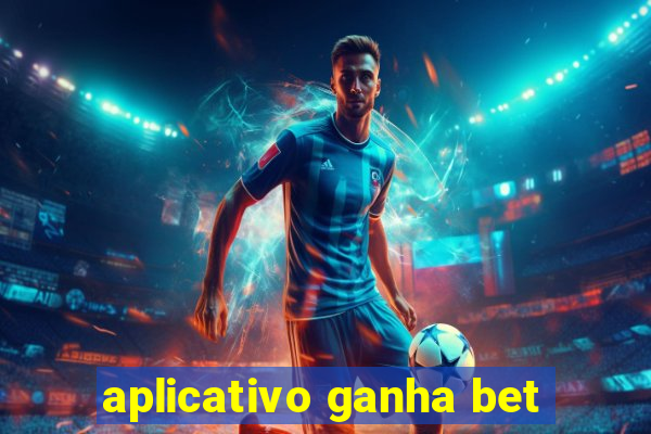 aplicativo ganha bet